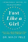 Dr Mindy Pelz, Dr. Mindy Pelz, Mindy Pelz, Mindy (Dr.) Pelz - Fast Like a Girl