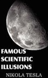 Nikola Tesla - Famous Scientific Illusions