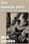 Jack London - The Human Drift and a Collection of Stories