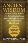 Gopi L. Vishnu, Ph. D. Gopi L. Vishnu - Ancient Wisdom - Modern World Advice For Better Living From Sages Through the Ages