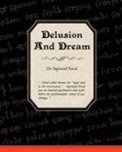 Sigmund Freud - Delusion and Dream