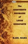 Karl Marx - The Eighteenth Brumaire of Louis Bonaparte
