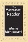 Maria Montessori - The Montessori Reader