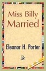 Eleanor H. Porter - Miss Billy Married