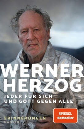 Werner Herzog - Jeder für sich und Gott gegen alle - Erinnerungen
