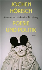 Jochen Hörisch - Poesie und Politik