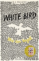 R J Palacio, R.J. Palacio, Erica S Perl - White Bird - Wie ein Vogel