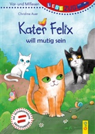 Christine Auer, Kristina Nowothnig - LESEZUG/Vor- und Mitlesen: Kater Felix will mutig sein