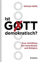 Otfried Höffe - Ist Gott demokratisch?