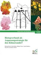 Sarah Matthies, Rüdiger Prasse, Rüdiger u a Prasse, Michael Reich, Stefan Rüter, Karin Ullrich... - Biotopverbund als Anpassungsstrategie für den Klimawandel?