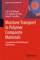 A G Barbosa de Lima, A. G. Barbosa de Lima, La Carvalho, Laura H. Carvalho, J M P Q Delgado, J. M. P. Q. Delgado... - Moisture Transport in Polymer Composite Materials