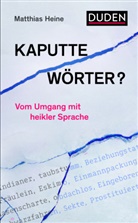 Matthias Heine - Kaputte Wörter?