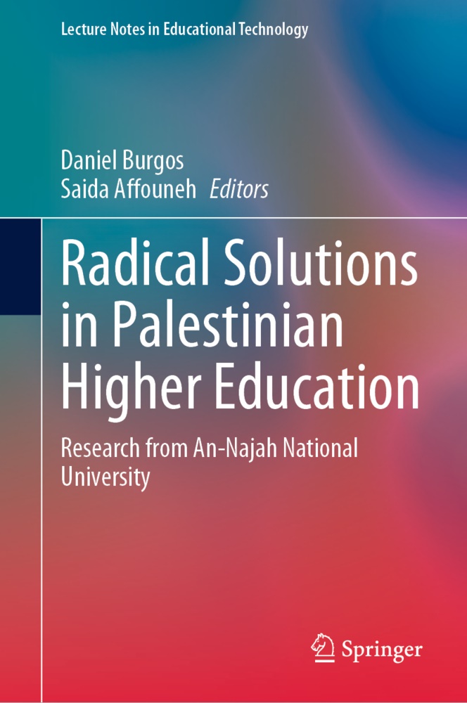 Affouneh, Saida Affouneh, Daniel Burgos - Radical Solutions in Palestinian Higher Education - Research from An-Najah National University