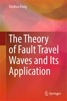 Xinzhou Dong - The Theory of Fault Travel Waves and Its Application