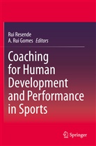 A. Rui Gomes, Rui Resende, Rui Gomes - Coaching for Human Development and Performance in Sports