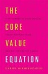 Darius Mirshahzadeh - The Core Value Equation