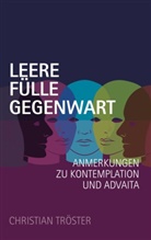 Christian Tröster - Leere Fülle Gegenwart