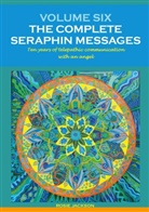 Rosie Jackson - Volume 6: THE COMPLETE SERAPHIN MESSAGES