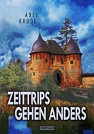 Axel Kruse, Lothar Bauer - Zeittrips gehen anders