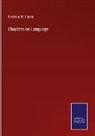 Frederic W. Farrar - Chapters on Language