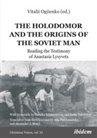Vitalii Ogiienko, Vitalii Ogiienko, Umland, Andreas Umland - The Holodomor and the Origins of the Soviet Man