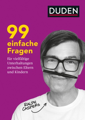 Ralph Caspers - 99 einfache Fragen für vielfältige Unterhaltungen zwischen Eltern und Kindern - Ab 8 Jahren