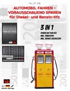 Uwe H Sültz, Uwe H. Sültz - AUTOMOBIL FAHREN - VORAUSSCHAUEND SPAREN für Diesel und Benzin Kfz