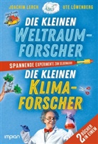 Joachim Lerch, Ute Löwenberg - Die kleinen Weltraum- und Klimaforscher
