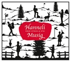 Hanneli-Musig, Chatrina Mooser, Hanneli-Musig - Über Stock und Stei, 1 Audio-CD (Hörbuch)