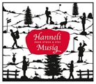 Hanneli-Musig, Chatrina Mooser, Hanneli-Musig - Über Stock und Stei, 1 Audio-CD (Audio book)