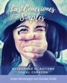 Angie Mondragon, Kendra Khalil - Las Conexiones Simples