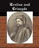 Geoffrey Chaucer - Troilus And Criseyde