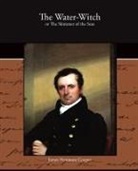 James Fenimore Cooper - The Water-Witch or the Skimmer of the Seas