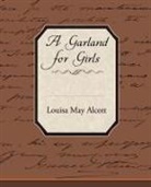 Louisa May Alcott - A Garland for Girls