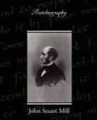John Stuart Mill - Autobiography
