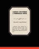 Alexander Lange Kielland - Garman and Worse a Norwegian Novel