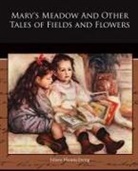 Juliana Horatia Ewing - Mary's Meadow and Other Tales of Fields and Flowers