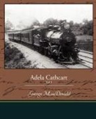 George Macdonald - Adela Cathcart Vol I