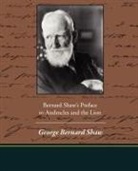 George Bernard Shaw - Bernard Shaw's Preface to Androcles and the Lion