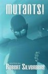 Robert Silverberg - Mutants
