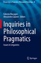 Capone, Alessandro Capone, Fabrizio Macagno - Inquiries in Philosophical Pragmatics