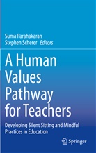 Suma Parahakaran, Scherer, Stephen Scherer - A Human Values Pathway for Teachers