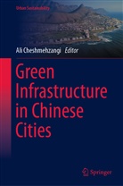 Ali Cheshmehzangi - Green Infrastructure in Chinese Cities