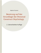 Martin Fromm - Beratung auf der Grundlage der Personal Construct Psychology