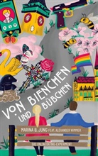Marina B Jung, Marina B. Jung, Alexander Wimmer - Von Bienchen und Bübchen