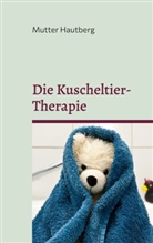 Mutter Hautberg - Die Kuscheltier-Therapie