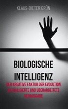 Klaus-Dieter Grün - Biologische Intelligenz