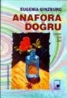 Eugenia Ginzburg - Anafora Dogru 1