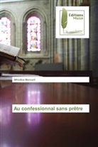 Alfredius Mercurii - Au confessionnal sans prêtre