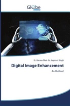 Er. Karuna Ghai, Er. Jaspreet Singh - Digital Image Enhancement